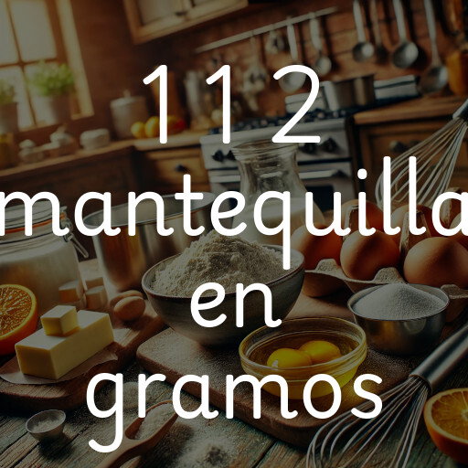1 1 2 mantequilla en gramos