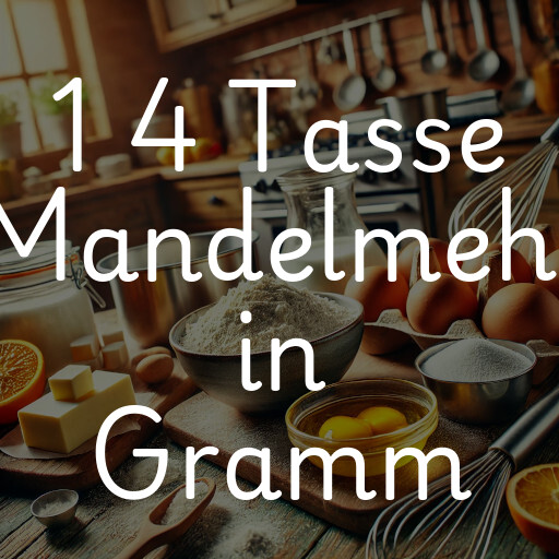 1 4 Tasse Mandelmehl in Gramm